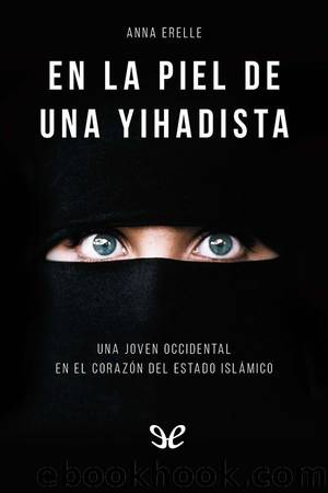 En la piel de una yihadista by Anna Erelle