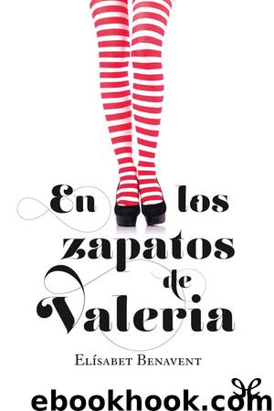 En los zapatos de Valeria by Elísabet Benavent