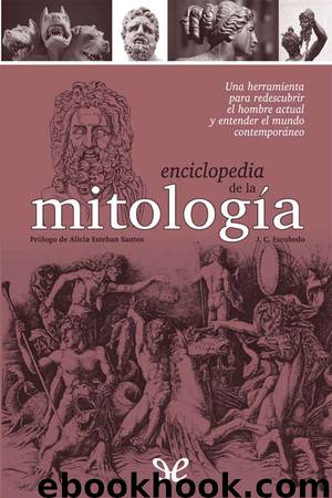 Enciclopedia de la mitología by J. C. Escobedo