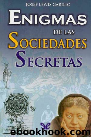 Enigmas de las sociedades secretas by Josef Lewis Garilic