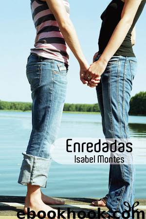 Enredadas by Isabel Montes