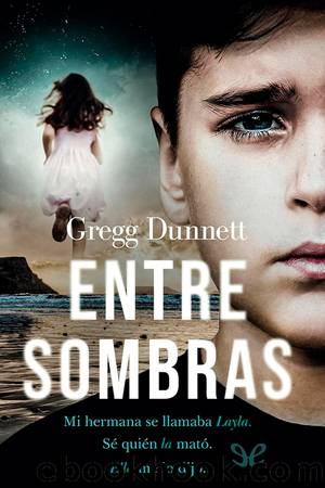 Entre sombras by Gregg Dunnett