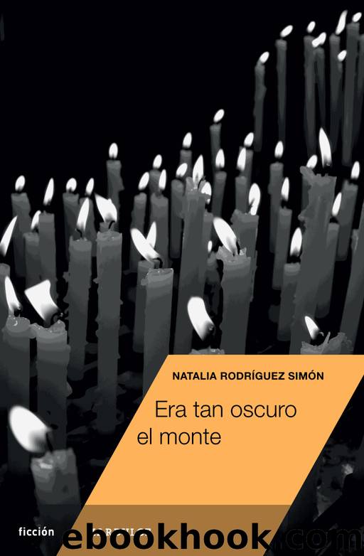 Era tan oscuro el monte by Natalia Rodríguez Simón