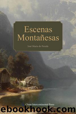 Escenas MontaÃ±esasï¼å±±å±å°æ¯ï¼ by José María de Pereda