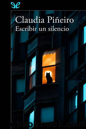 Escribir un silencio by Claudia Piñeiro