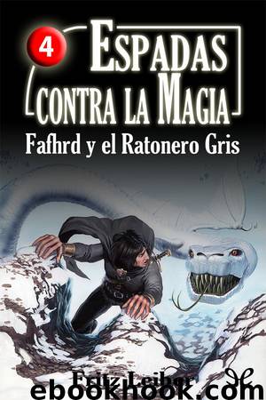 Espadas contra la magia by Fritz Leiber