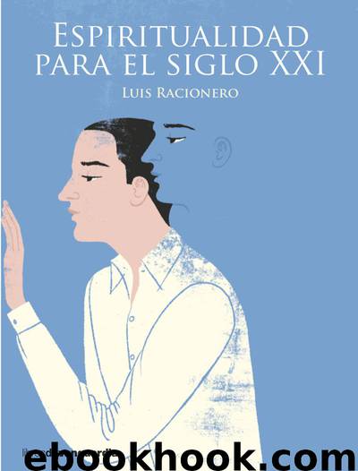 Espiritualidad para el siglo XXI by Luis Racionero