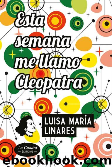 Esta semana me llamo Cleopatra by Luisa María Linares