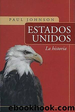 Estados Unidos. La historia by Paul Johnson