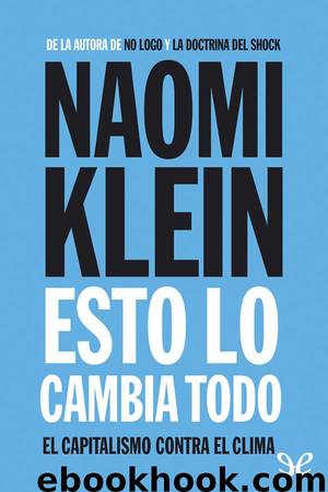 Esto lo cambia todo by Naomi Klein