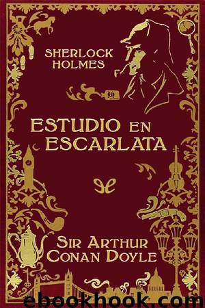 Estudio en escarlata (Ed. ilustrada) by Arthur Conan Doyle