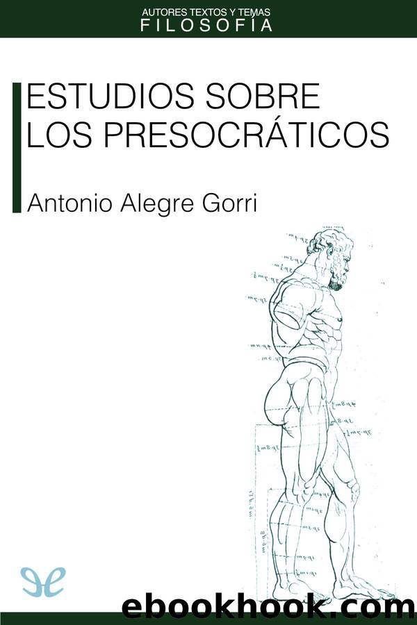 Estudios sobre los presocrÃ¡ticos by Antonio Alegre Gorri