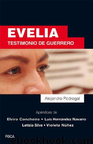 Evelia. Testimonio de Guerrero by Alejandro Pedregal