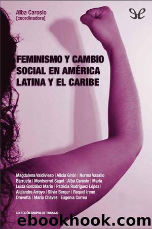 Feminismo y cambio social en AmÃ©rica Latina y el Caribe by AA. VV