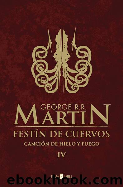 FestÃ­n de cuervos (CanciÃ³n de hielo y fuego 4) by George R.R. Martin