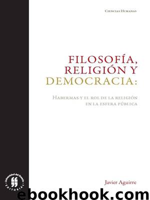 Filosofía, religión y democracia by Javier Aguirre