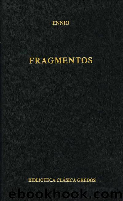 Fragmentos (Biblioteca ClÃ¡sica Gredos) by Ennio