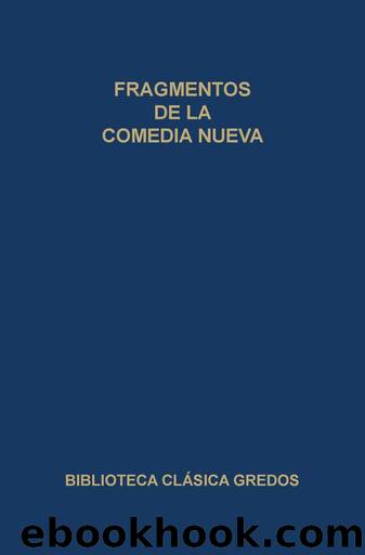 Fragmentos de la comedia nueva (Biblioteca ClÃ¡sica Gredos) by Apolinario