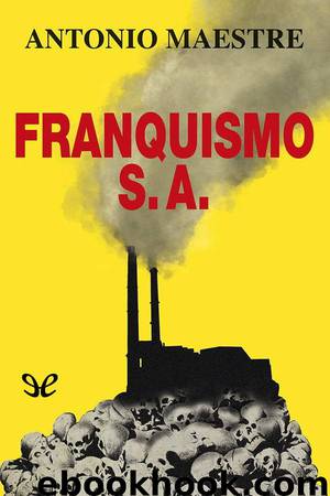 Franquismo S. A. by Antonio Maestre