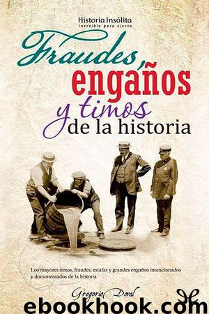 Fraudes, engaños y timos de la historia by Gregorio Doval