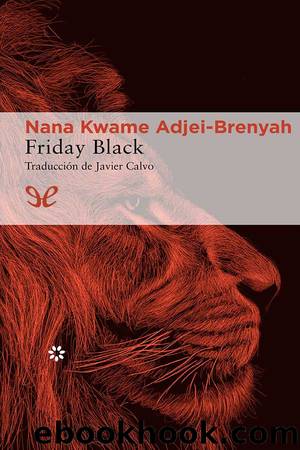 Friday Black by Nana Kwame Adjei-Brenyah