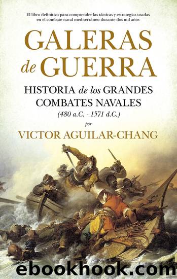 Galeras de guerra by Victor Aguilar-Chang