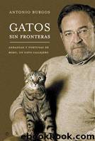 Gatos sin Fronteras by Antonio Burgos