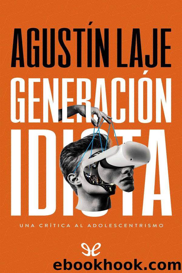 GeneraciÃ³n idiota by Agustín Laje