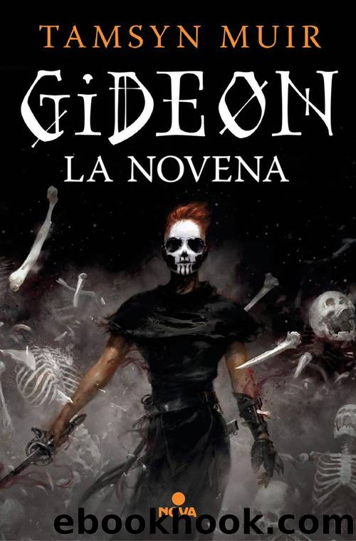 Gideon la Novena (Saga de la Tumba Sellada 1) by Tamsyn Muir