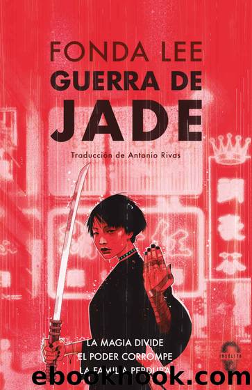 Guerra de jade (Spanish Edition) by Fonda Lee