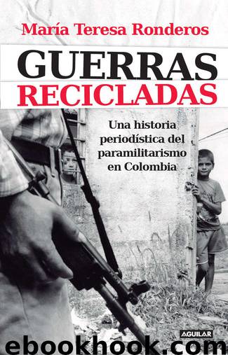 Guerras recicladas (Spanish Edition) by María Teresa Ronderos