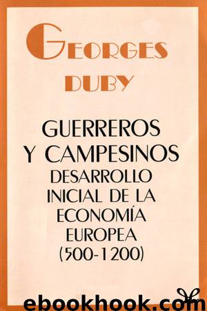 Guerreros y Campesinos by Georges Duby