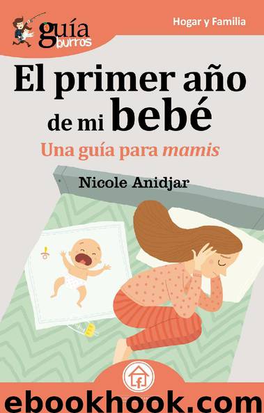 GuiaBurros El primer año de mi bebé by Nicole Anidjar