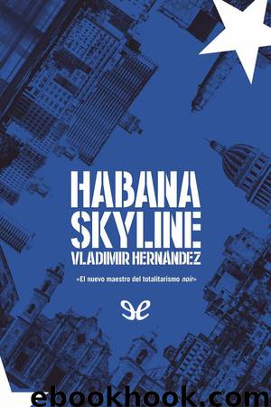 Habana Skyline by Vladimir Hernández Pacín