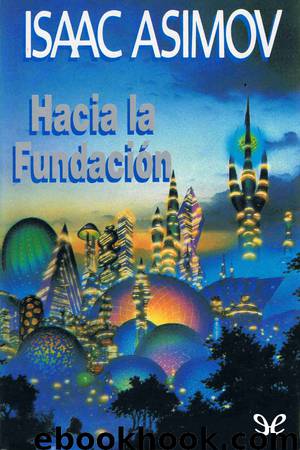 Hacia la Fundación by Isaac Asimov