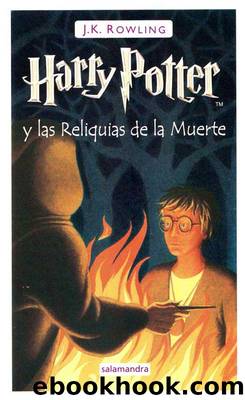 Harry Potter y las reliquias de la muerte by Rowling J. K