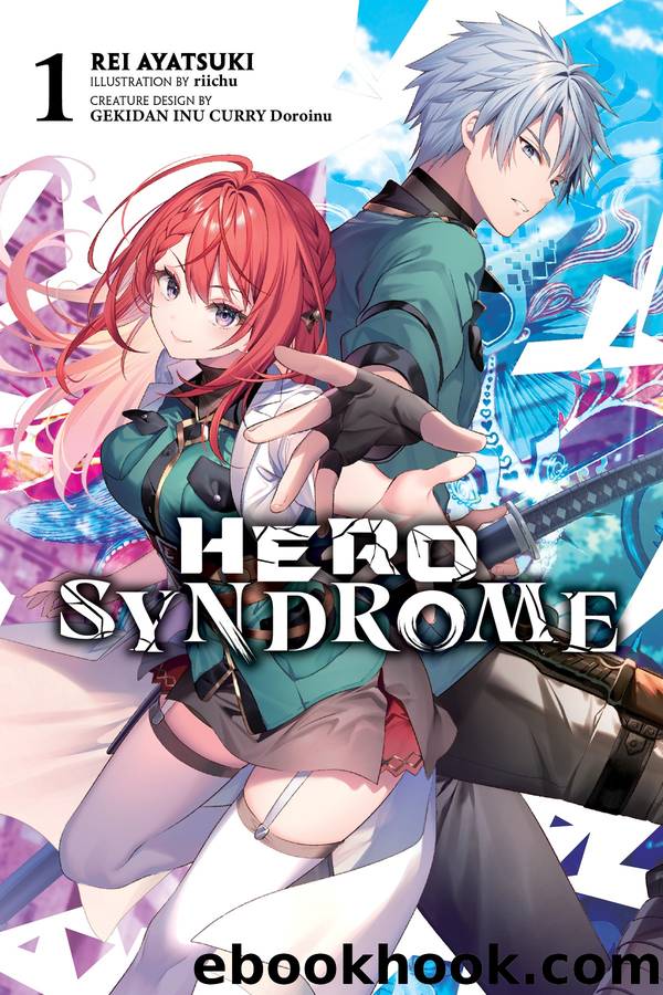 Hero Syndrome, Vol. 1 by Rei Ayatsuki riichu and GEKIDAN INU CURRY Doroinu