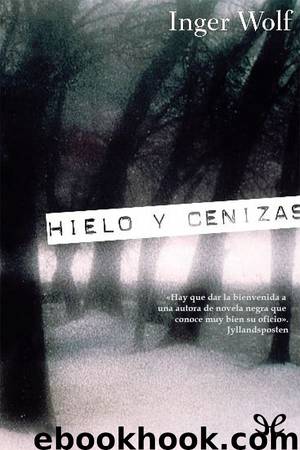 Hielo y cenizas by Inger Wolf