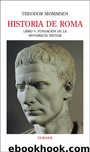Historia de Roma Libro V by Theodor Mommsen