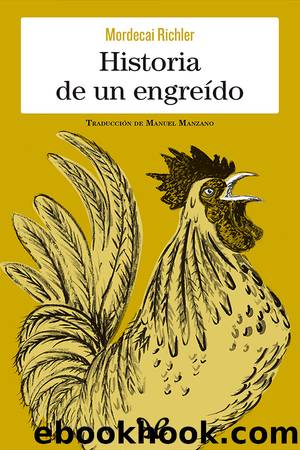 Historia de un engreÃ­do by Mordecai Richler