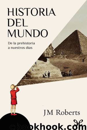 Historia del mundo by J. M. Roberts