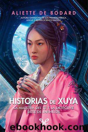 Historias de Xuya by Aliette de Bodard