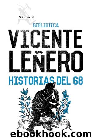 Historias del 68 by Vicente Leñero