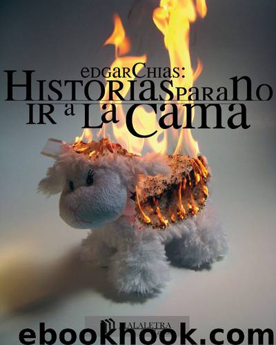 Historias para no ir a la cama by Edgar Chías