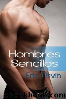 Hombres Sencillos by Eric Arvin