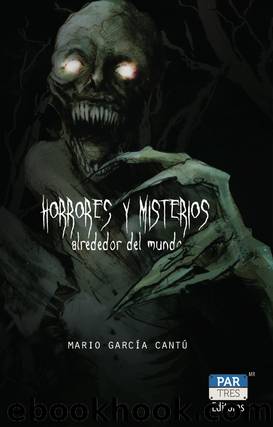 Horrores y misterios alrededor del mundo by Mario García Cantú