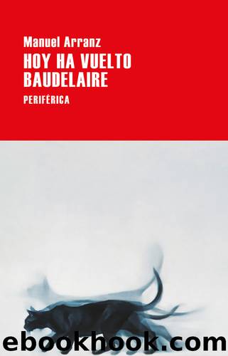Hoy ha vuelto Baudelaire by Manuel Arranz