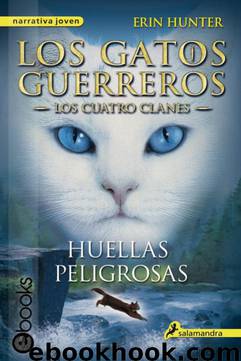 Huellas peligrosas by Erin Hunter