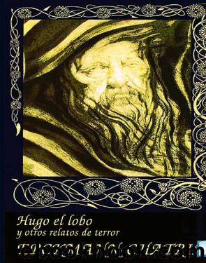 Hugo el lobo y otros relatos de terror by Erckmann-Chatrian