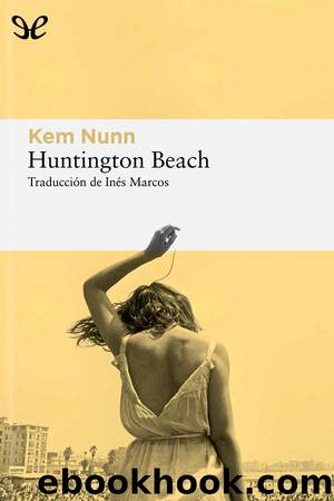 Huntington Beach by Kem Nunn